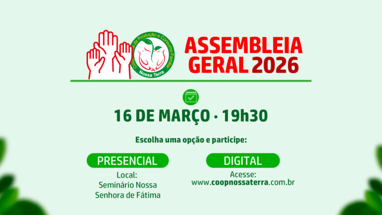 Leia mais sobre o artigo Cooperativa Nossa Terra realiza Assembleia Geral Ordinária 2026 em formato híbrido no dia 16 de março